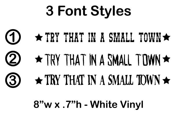 Try that in a small town types