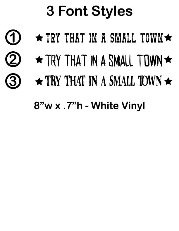 Try that in a small town types